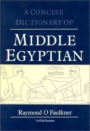 Concise Dictionary of Middle Egyptian (Egyptology: Griffith Institute)