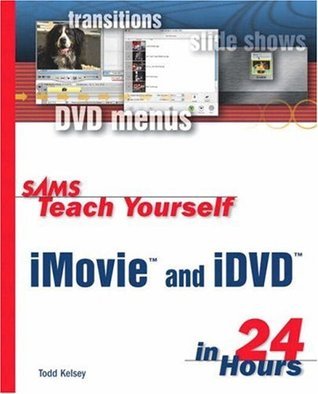 Sams Teach Yourself Imovie and Idvd in 24 Hours book cover