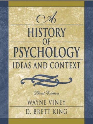 A History of Psychology: Ideas and Context by D. Brett King | Goodreads
