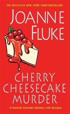 Cherry Cheesecake Murder (Hannah Swensen, #8)
