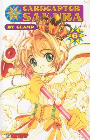 Cardcaptor Sakura, Vol. 6 (Cardcaptor Sakura, #6)