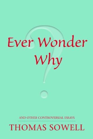 Ever Wonder Why? and Other Controversial Essays book cover