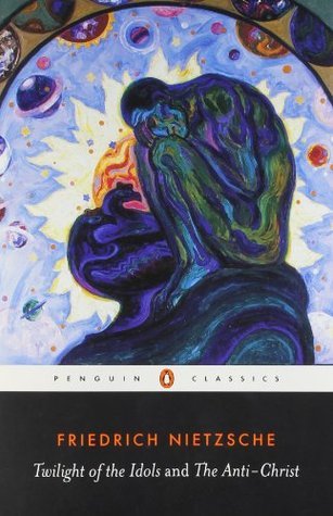 The Twilight of the Idols and The Anti-Christ book cover