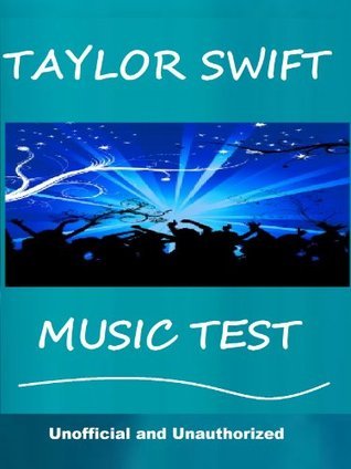 The Taylor Swift Music Test - How Well Do You Know Her Music?