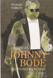 Jakten på Johnny Bode. Skandalernas man