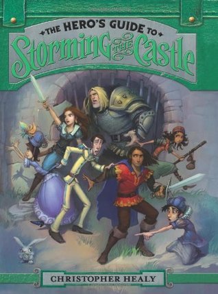 The Hero's Guide to Storming the Castle (The League of Princes, #2)