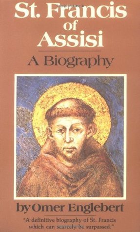 St. Francis of Assisi: A Biography