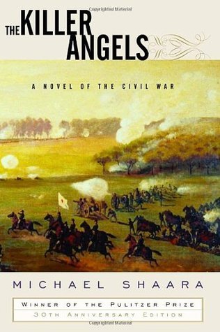 The Killer Angels: A Novel of the Civil War (The Civil War Trilogy, #2)