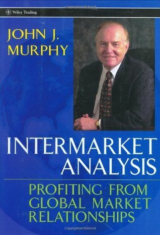Intermarket Analysis: Profiting from Global Market Relationships