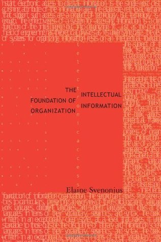 Cover of The Intellectual Foundation of Information Organization