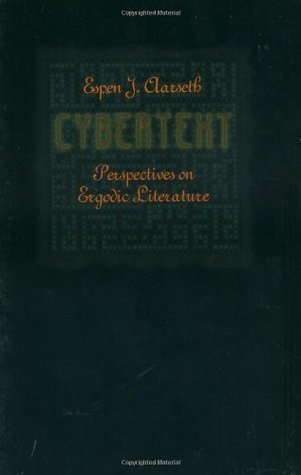 Cybertext: Perspectives on Ergodic Literature