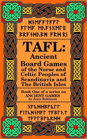 TAFL: Ancient Board Games of the Norse and Celtic Peoples of Scandinavia and the British Isles