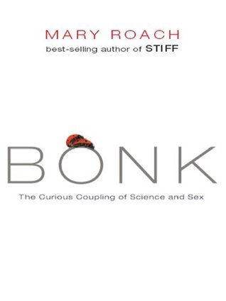 Bonk: The Curious Coupling of Science and Sex