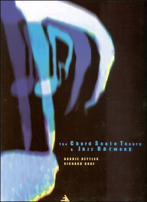 The Chord Scale Theory and Jazz Harmony by Barrie Nettles | Goodreads