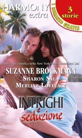 Intrighi e seduzione by Suzanne Brockmann | Goodreads