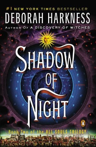 Shadow of Night (All Souls Trilogy, #2)