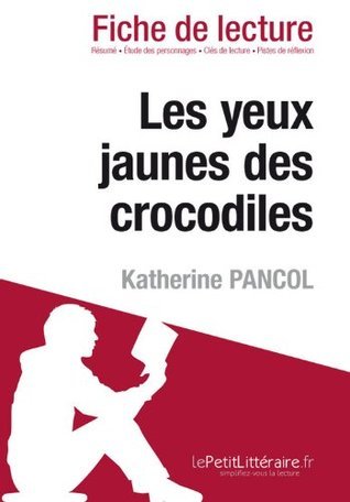 Les yeux jaunes des crocodiles de Katherine Pancol