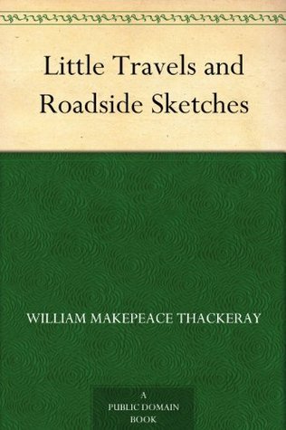 Little Travels and Roadside Sketches book cover