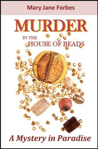Murder in the House of Beads: A Mystery in Paradise