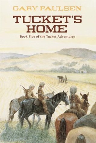 Tucket's Home (The Francis Tucket Adventures Book 5) by Gary Paulsen ...