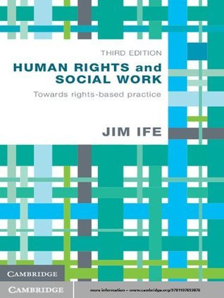 Human Rights and Social Work: Towards Rights-Based Practice