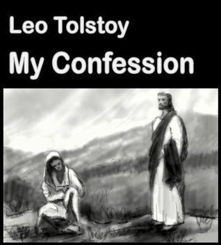 My Confession (perfect layout, illustrated, annotated) by Leo Tolstoy ...
