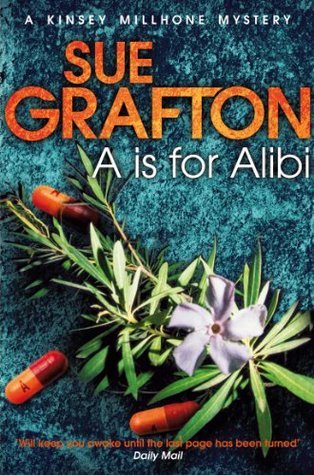A is for Alibi (Kinsey Millhone, #1)