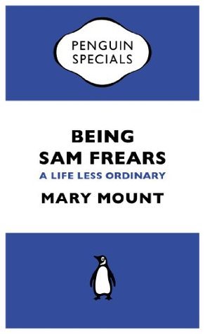 Being Sam Frears: A Life Less Ordinary