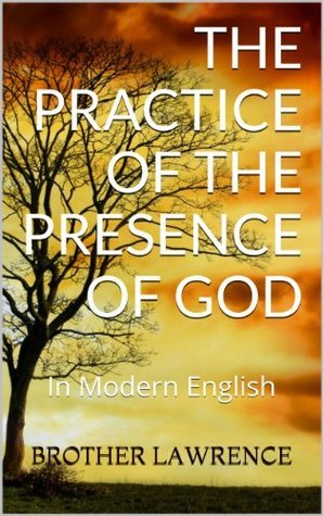 The Practice of the Presence of God In Modern English