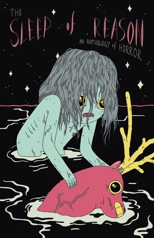 The Sleep of Reason: An Anthology of Horror