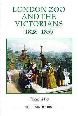 London Zoo and the Victorians, 1828-1859 book cover