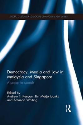 Democracy, Media and Law in Malaysia and Singapore book cover