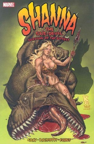 Shanna the She Devil: Survival of the Fittest by Justin Gray | Goodreads