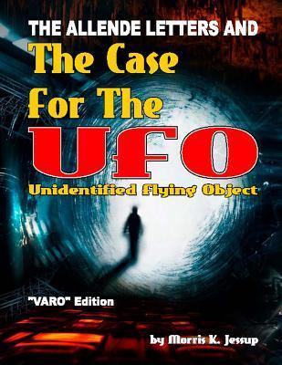 The Allende Letters and the VARO Edition of The Case for the UFO