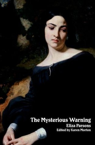 The Mysterious Warning: A German Story (Northanger Abbey Horrid Novels) (Gothic Classics)