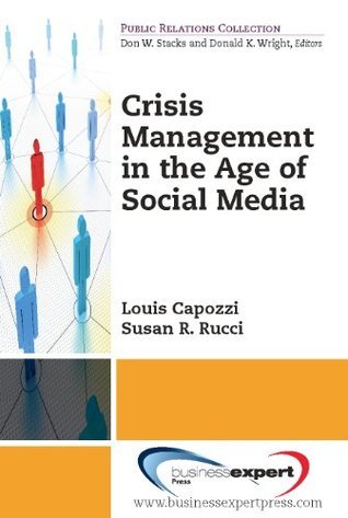 Crisis Management in the Age of Social Media by Louis Capozzi | Goodreads