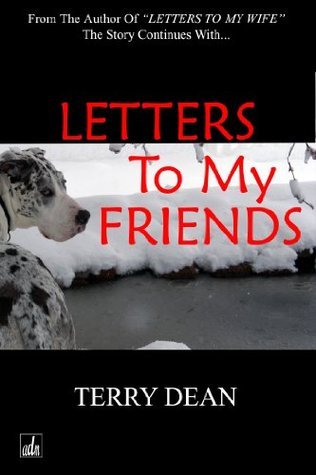 Terry Letters Letters To My Friends by Terry Dean | Goodreads