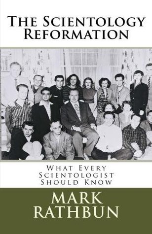 The Scientology Reformation: What Every Scientologist Should Know