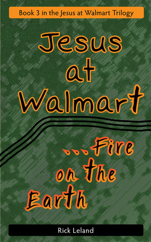 Jesus at Walmart...fire on the Earth