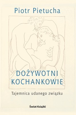 Dożywotni kochankowie. Tajemnica udanego związku.