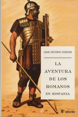 La aventura de los romanos en Hispania