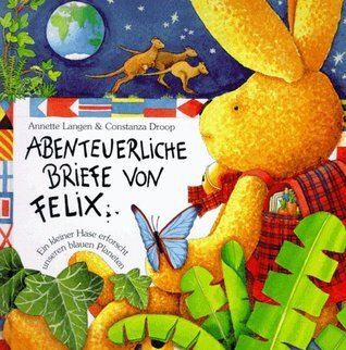 Abenteuerliche Briefe von Felix
