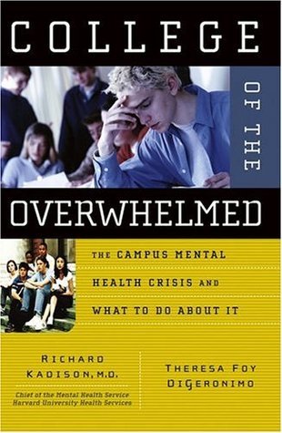 College of the Overwhelmed: The Campus Mental Health Crisis and What to Do About It cover