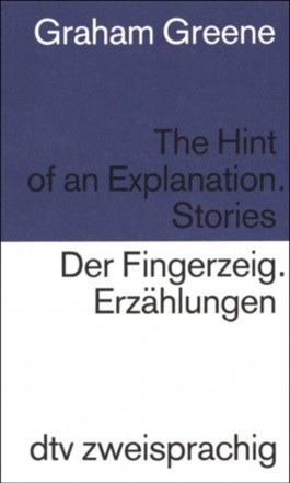 The Hint of an Explanation / Der Fingerzeig