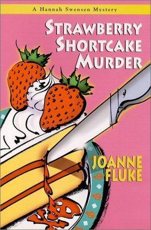 Strawberry Shortcake Murder (Hannah Swensen, #2)