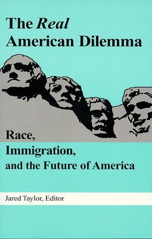 The Real American Dilemma: Race, Immigration, and the Future of America