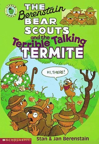 The Berenstain Bear Scouts and the Terrible Talking Termite book cover
