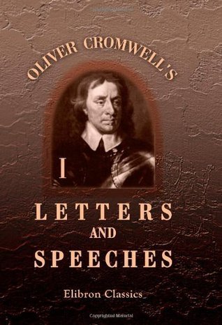 The Writings and Speeches of Oliver Cromwell book cover 1