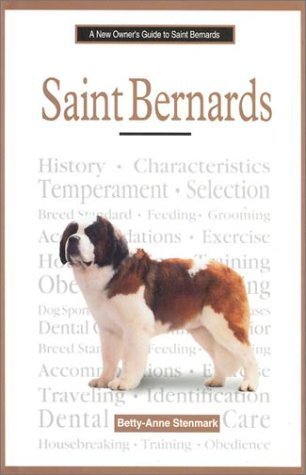 A New Owner's Guide to Saint Bernards by Betty-Anne Stenmark | Goodreads