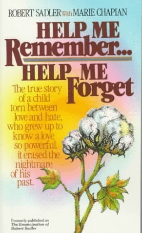 Help Me Remember Help Me Forget By Robert Sadler Goodreads
